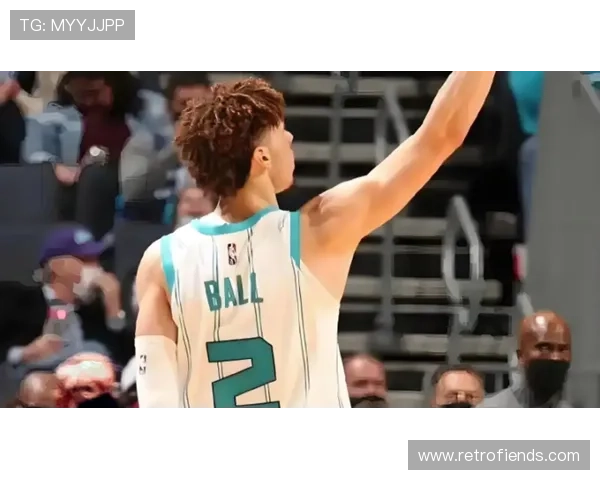 拉梅洛·鲍尔挡拆助攻效率提升显著 拉开黄蜂进攻空间